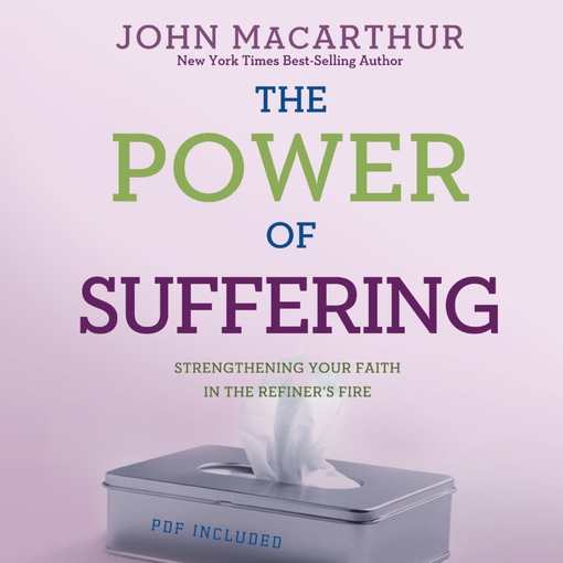 Title details for The Power of Suffering by John MacArthur - Available